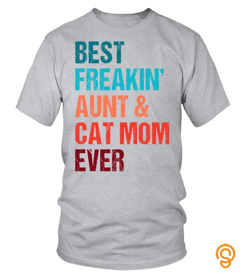 Dog Tshirt   Best Freakin Aunt amp Cat Mom Ever Matching Shirt