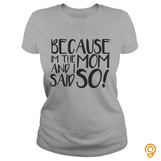 Favorite Because I'm the Mom Tee Shirts Sayings Women