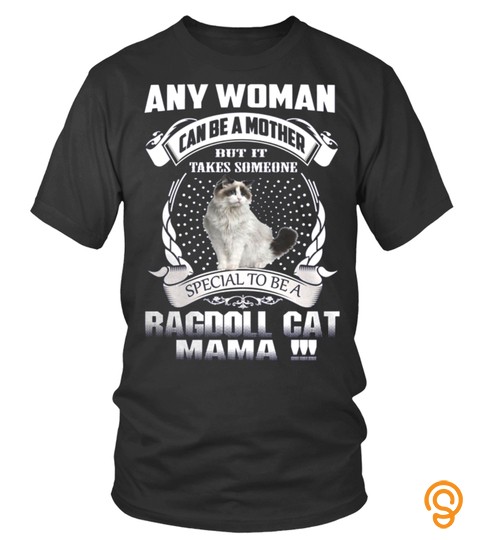 Cat Ragdoll Mom Shirts It Takes Someone Special Be Ragdoll Mama T Shirts Hoodies Sweatshirts