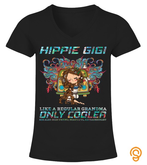 Hippie Gigi Like A Regular Grandma Only Cooler T Shirt