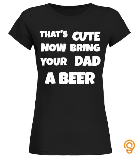Bring Your Dad A Beer New Edition