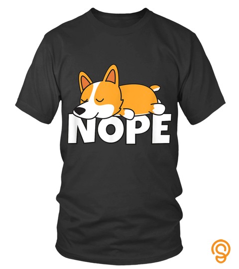 Dog Tshirt   Lazy Welsh Corgi Dog Tshirt Comic Gift Idea Cute Nope Tee Tshirt