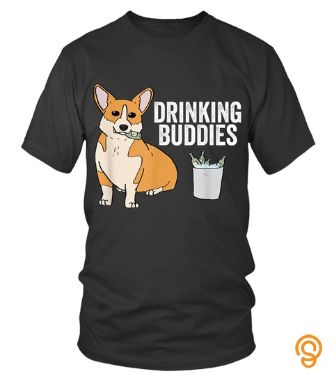 Dog Tshirt   Corgi Drinking Buddies Tshirt Funny Dog Shirt