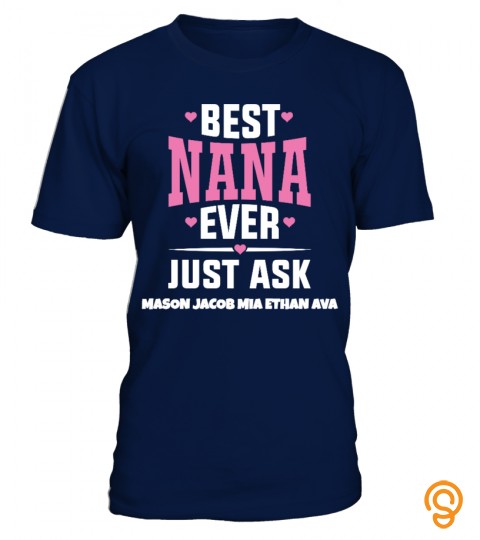 Best Nana Ever   Custom Shirt