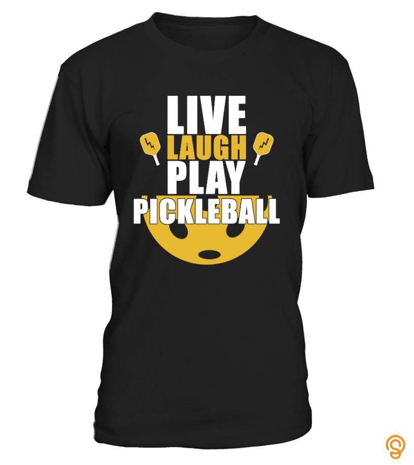 Live laugh play Pickleball T Shirt