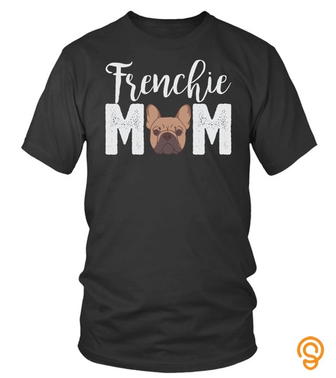 Frenchie Mom Sweatshirt Gift Best Frenchie Bulldog Mama Ever