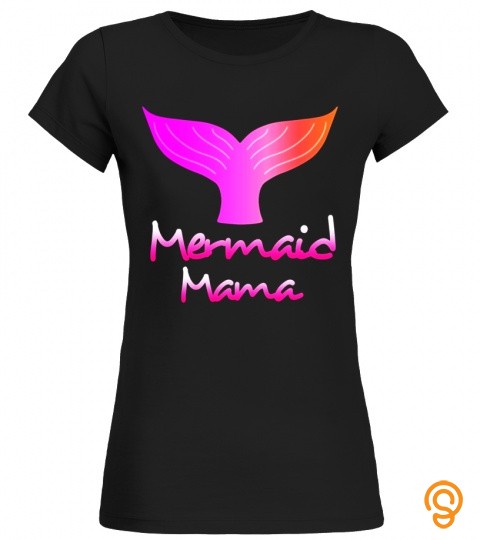 Funny Mermaid Mama Beach T Shirt   Perfect Gift for Mom