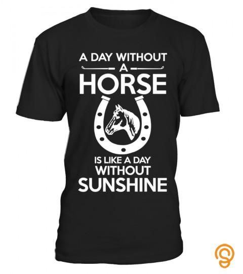 Without Horse   Without Shunshine