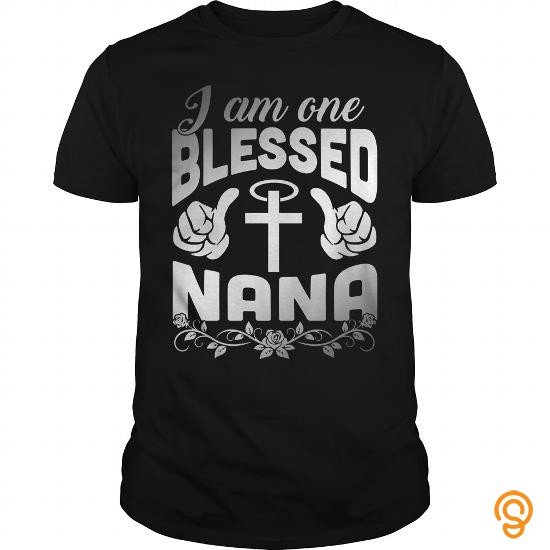 Affordable I Am One Blessed Nana by tshirttrendingTLPTMGA T Shirts Clothes