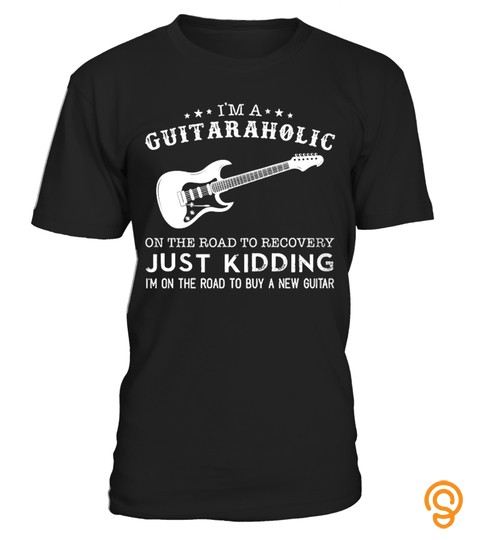 I'm A Guitaraholic