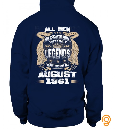 Legends Are Born in August 1961 Hoodie