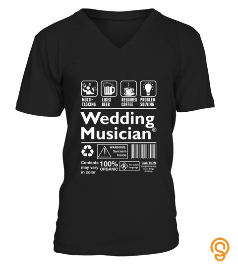 Wedding Musician Multitasking Beer Coffee Problem T Shirt