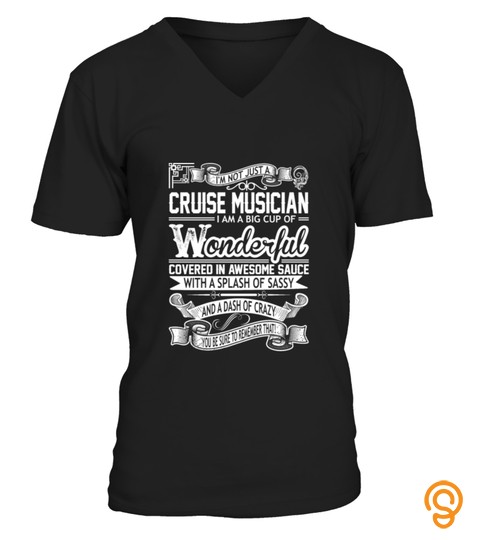 Cruise Musician Big Cup Wonderful Sauce Sassy Craz T Shirt