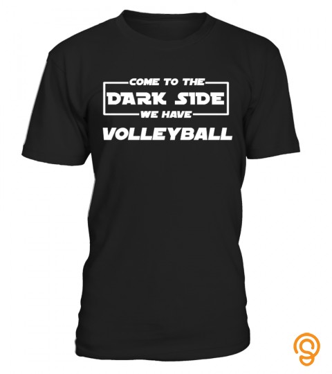 Come To The Dark Side   Volleyball Tee