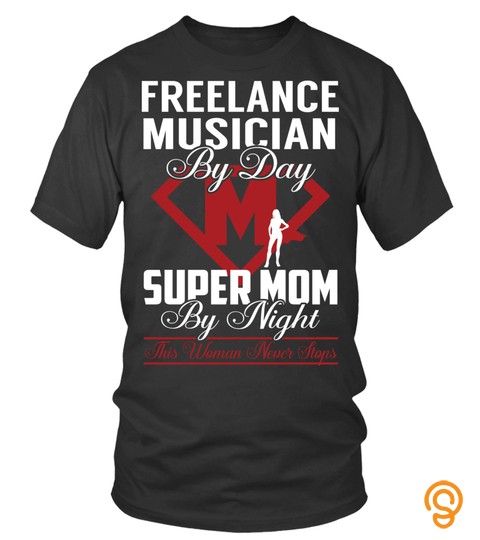 Freelance Musician   Super Mom