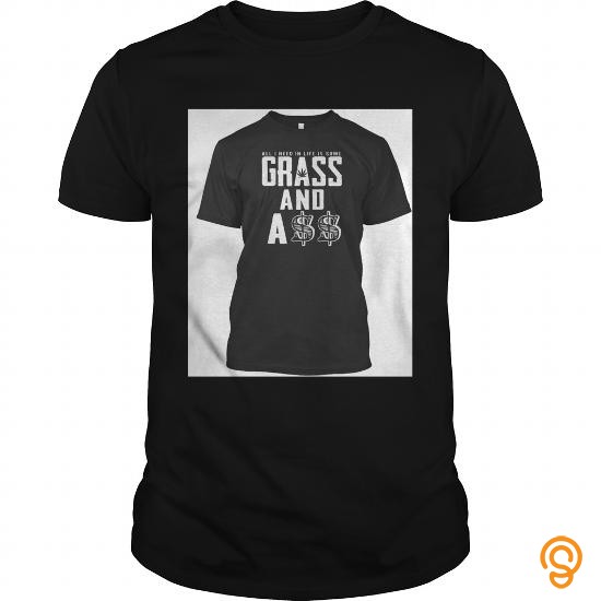 Clothing Grass and A$$ T Shirts Ideas
