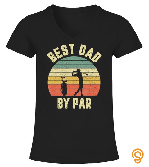 Mens Vintage Best Dad By Par Shirt Father's Day Golfing Tshirt T Shirt