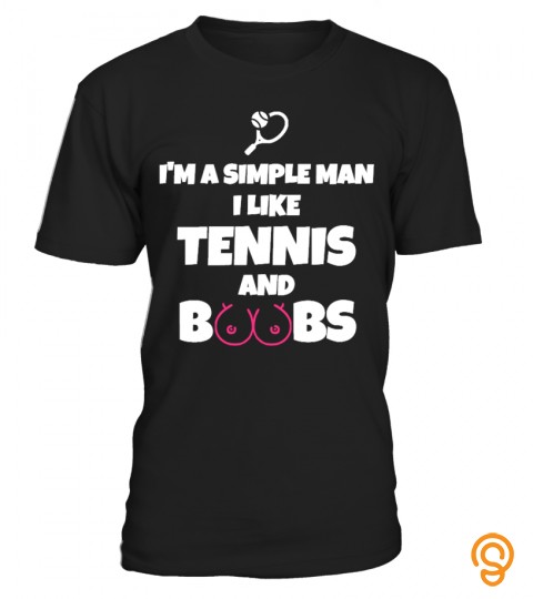 I Like Tennis And Boobs