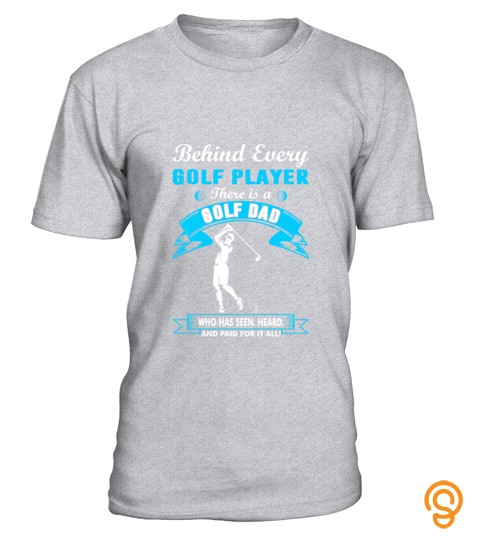 Behind Golf Player There Is A Golf Dad T Shirt