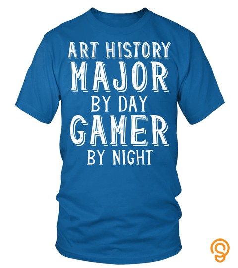 Art History Major By Day Video Gamer By Night   College Gift Sweatshirt