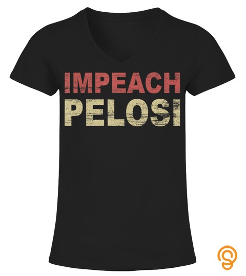 Retro Vintage Impeach Pelosi Funny Trump 2020 Political T Shirt