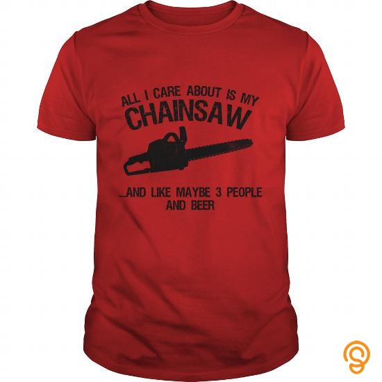 Handsome I Care About Chainsaw Tee T Shirts Size Xxl