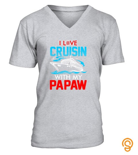 I Love Cruisin With My Papaw T Shirt