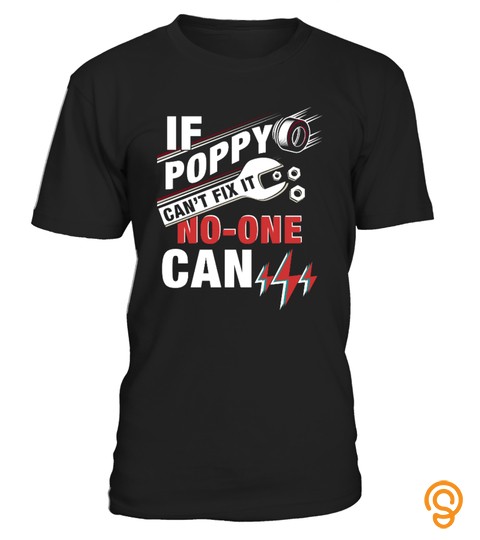 If Poppy Can't Fix It No One Can Shirt