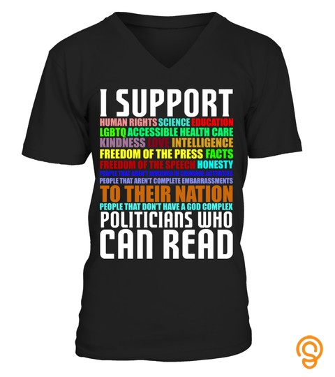 Support Politicians Who Can Read Funny Political T Shirt For Men Women
