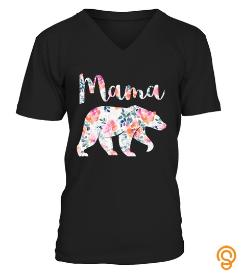 Mama Bear Floral Mom Graphic Tshirt   Hoodie   Mug (Full Size And Color)