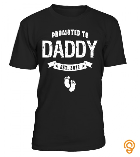 Men's Promoted To Daddy Est 2017 T Shirt New Dad Father's Day Gift   Limited Edition