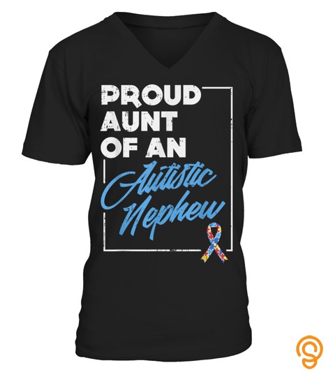 Proud Aunt Of An Autistic Nephew Shirt Autism Awareness Gift