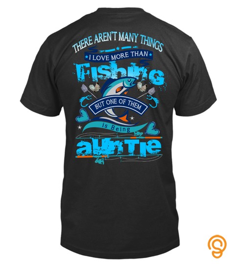 Fishing Auntie T Shirt Limited Edition!