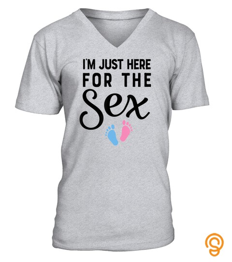 I'm Just Here For The Sex Gender Reveal T Shirt Auntie Uncle