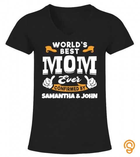 World's best mom ever confirmed by Samantha & John