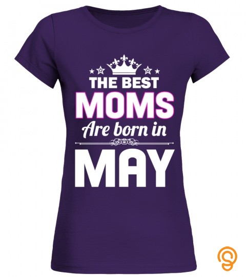 The Best Moms Are Born In May
