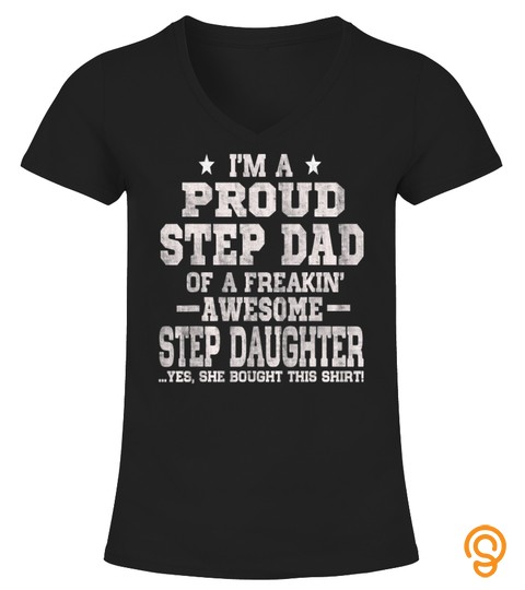 Mens Proud Step Dad Shirt Fathers Day Gift From Daughters Wife T Shirt
