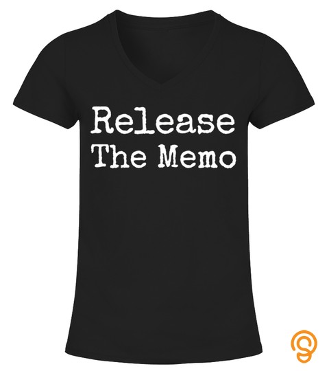 Release The Memo Political T Shirt