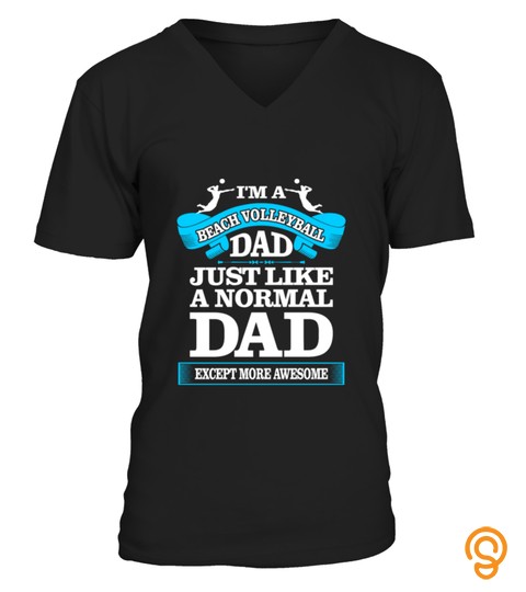 Beach Volleyball Dad Like Normal Dad Awesome Shirt 2 T Shirt