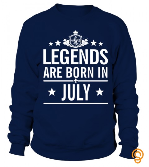 Legends are born in July, birth day gift