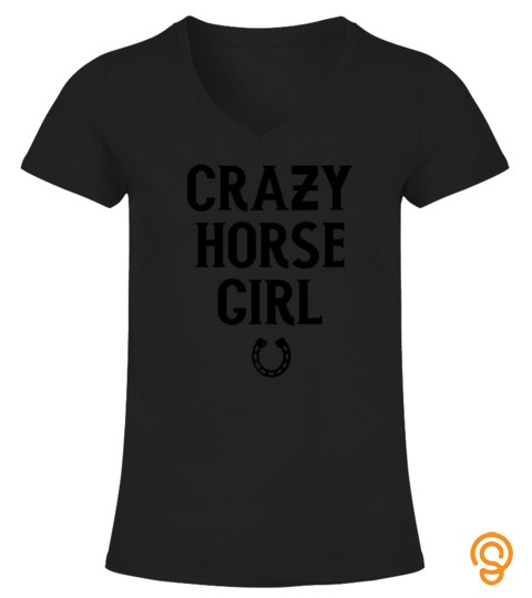 Crazy Horse Girl Funny Horse Lover Tshirt   Hoodie   Mug (Full Size And Color)