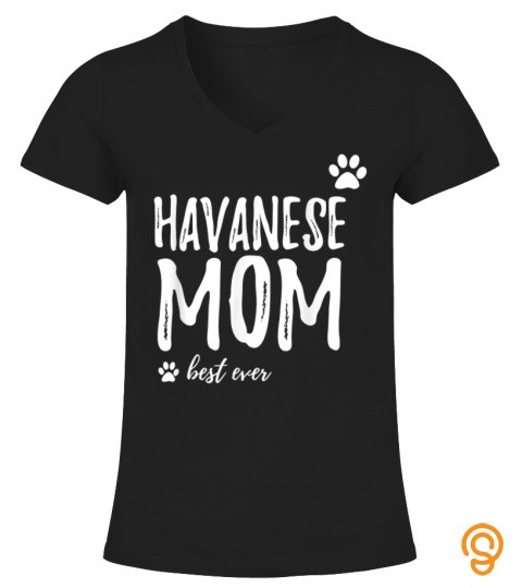 Havanese Mom Funny Dog Mom Gift T Shirt