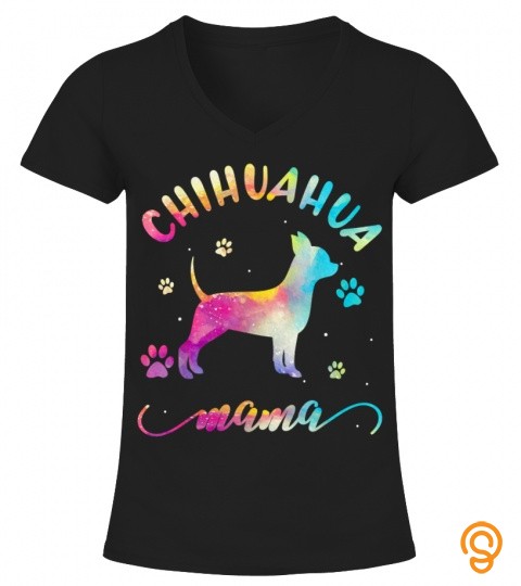 Chihuahua Mama Colorful Chihuahua Mom Gifts T Shirt