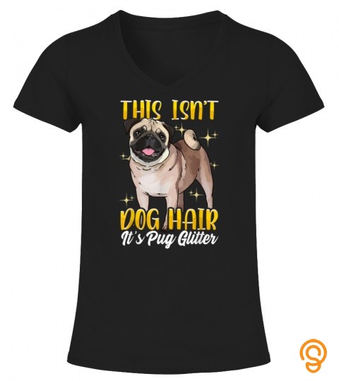 Funny Pug Shirts For Women Pug Mom Gift This Isnt Pug Hair T Shirt