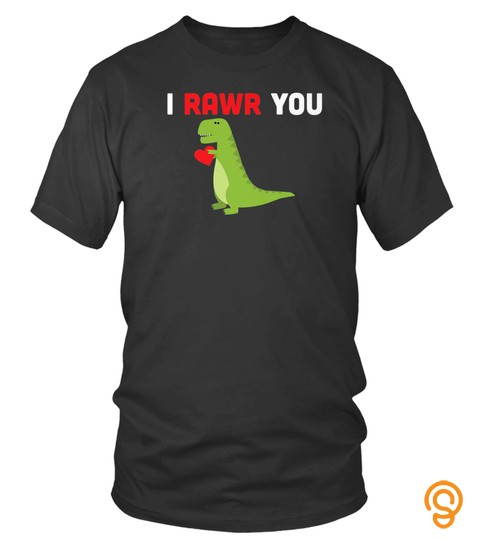 Valentine Dinosaur Shirt I Rawr You TRex Lover Tees