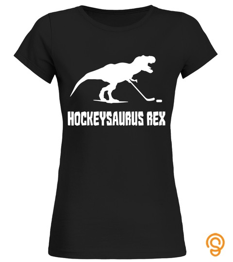 Hockeysaurus Rex: Funny T Rex T Shirt For Ice Hockey Fans