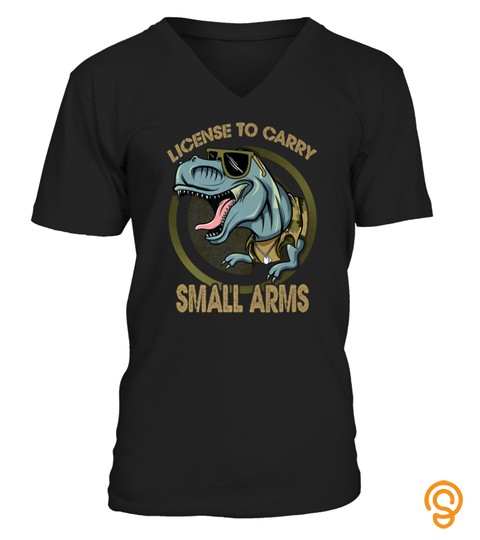 Dinosaur Shirt Licensed To Carry Small Arms Dino Tshirt   Hoodie   Mug (Full Size And Color)