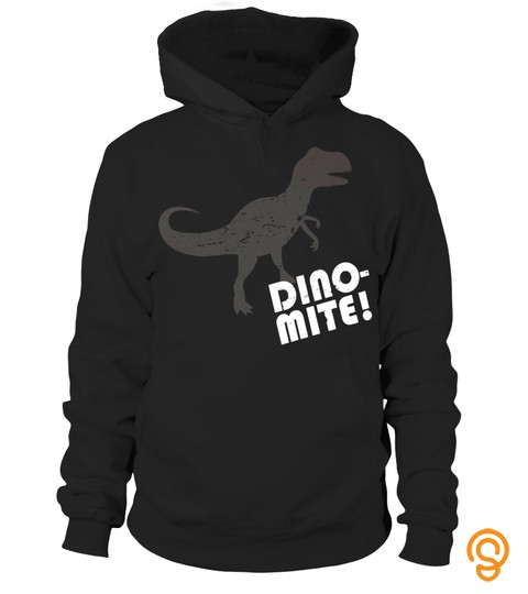 Tyrannosaurus Rex Dino Mite T Shirt Funny Dy No Mite Tee