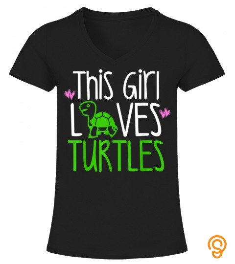 Turtle  This Girl Loves Turtles Kids Women Mom Gift