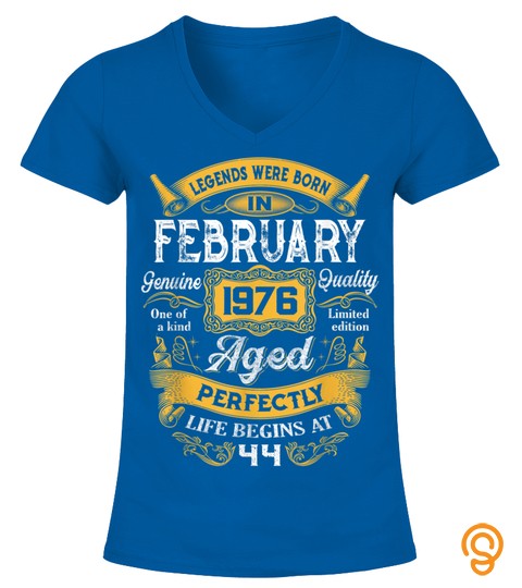 Legends Were Born In February 1976 44Th Birthday Gift T Shirt